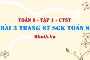 Bài 3 trang 87 SGK Toán 8 Tập 1 Chân trời sáng tạo
